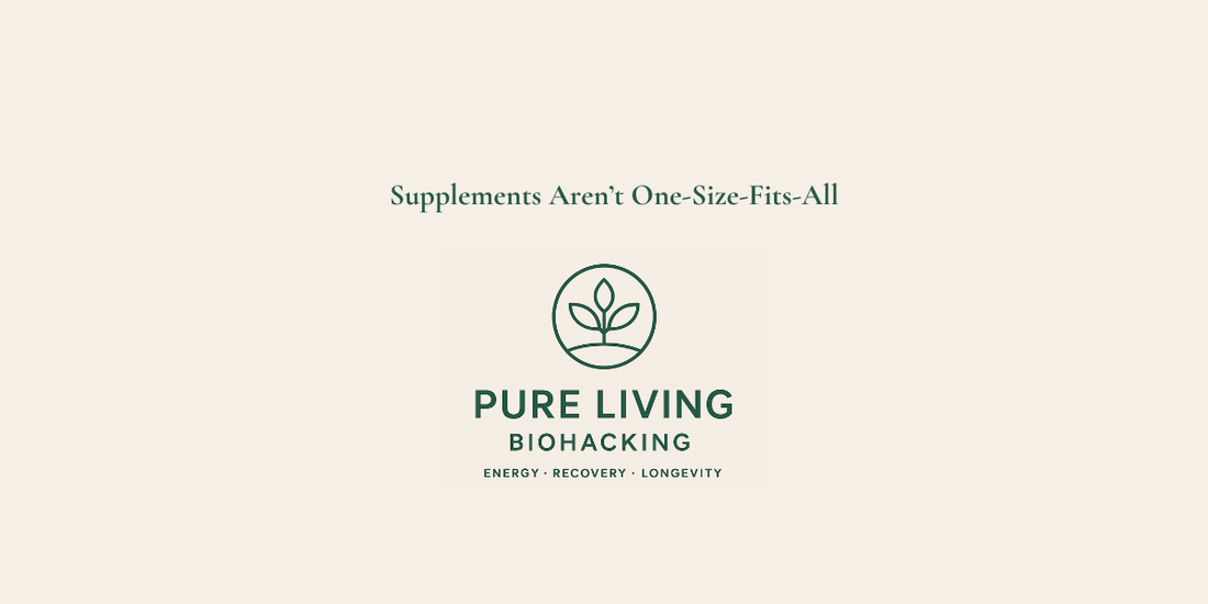 Supplements Aren’t One-Size-Fits-All (And Why That Matters)